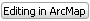 Editing in ArcMap